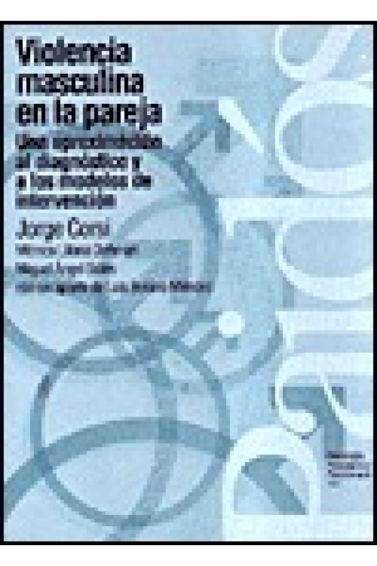 Violencia masculina en la pareja. Una aproximación al diagnóstico y a los modelos de intervención