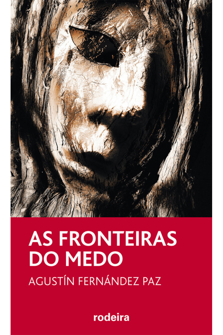 AS FRONTEIRAS DO MEDO, DE AGUSTÍN FERNÁNDEZ PAZ