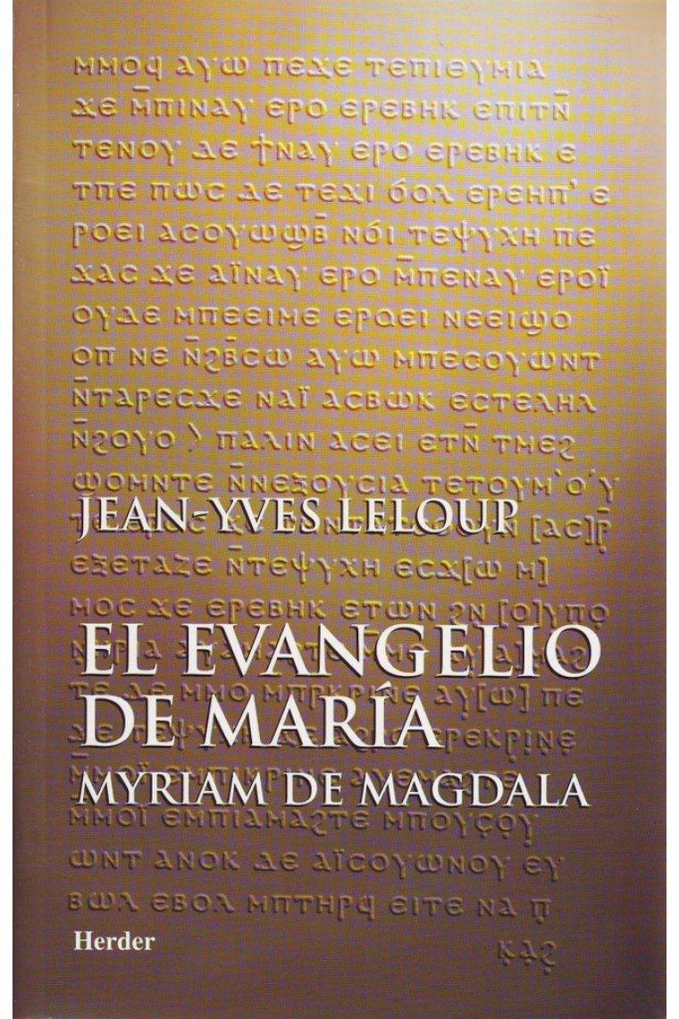 El evangelio de María: Myriam de Magdala