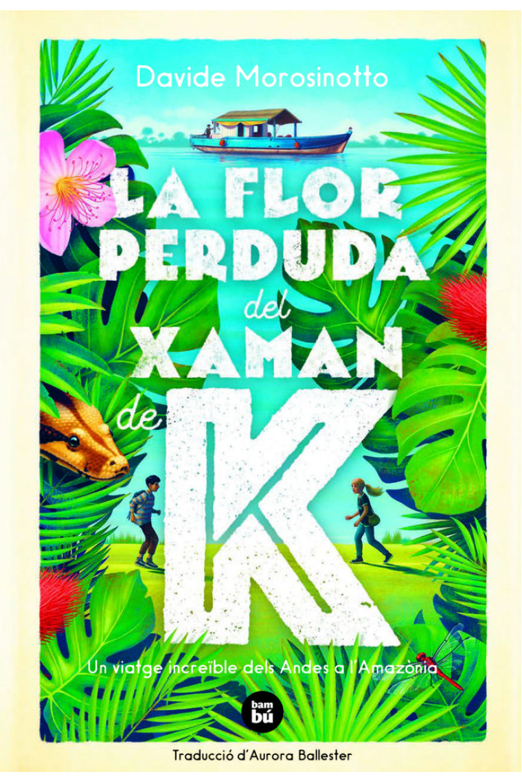 LA FLOR PERDUDA DEL XAMAN DE K