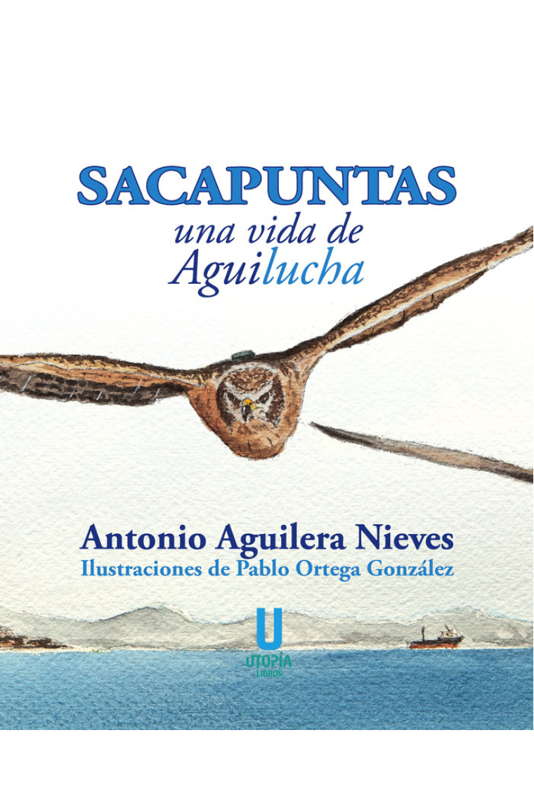 Sacapuntas, una vida de Aguilucha