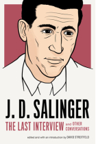 J.D. Salinger: The Last Interview and other conversations