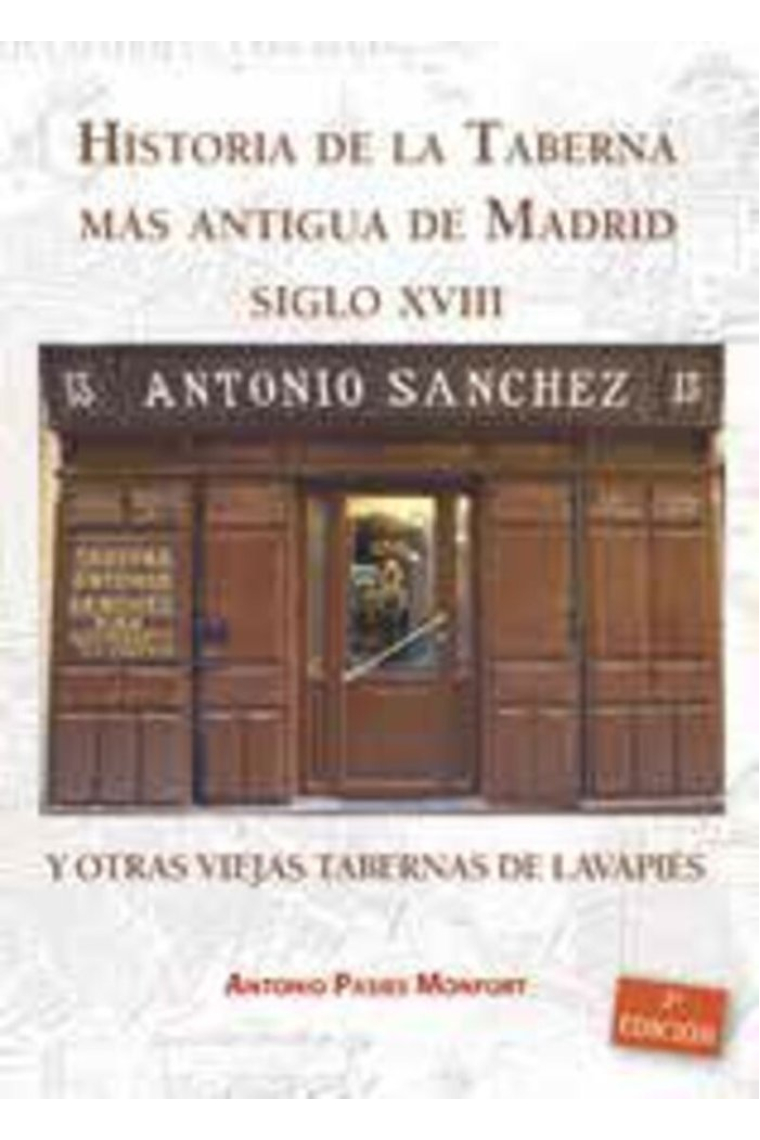 HISTORIA DE LA TABERNA MAS ANTIGUA DE MADRID S.XVIII Y OTRAS