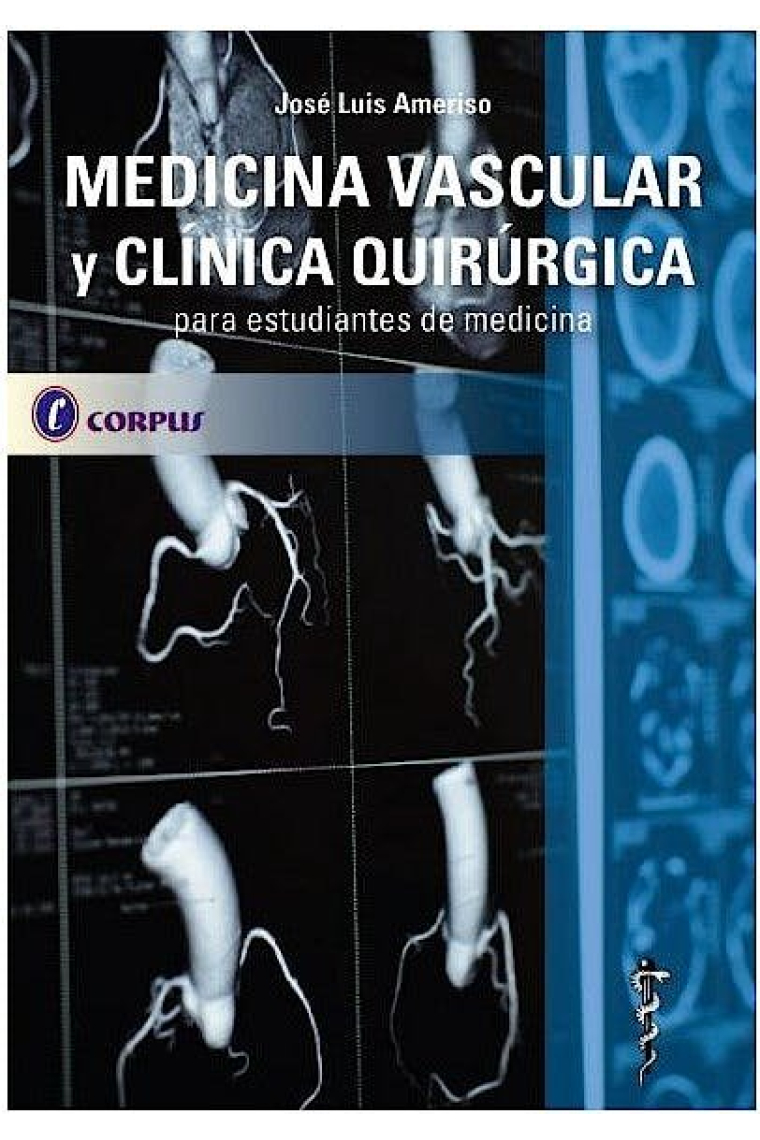 MEDICINA VASCULAR Y CLINICA QUIRURGICA PARA ESTUDIANTES DE