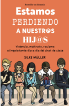 Estamos perdiendo a nuestros hijos. Violencia, maltrato, racismo: el inquietante dia a dia del chat de clase