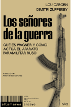 Los señores de la guerra. Qué es Wagner y cómo actúa el aparato paramilitar ruso