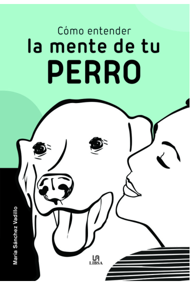 COMO ENTENDER LA MENTE DE TU PERRO