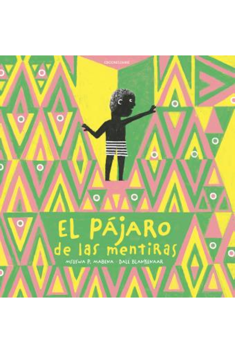 EL PAJARO DE LAS MENTIRAS