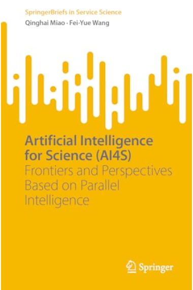 Artificial Intelligence for Science (AI4S): Frontiers and Perspectives Based on Parallel Intelligence (SpringerBriefs in Service Science)