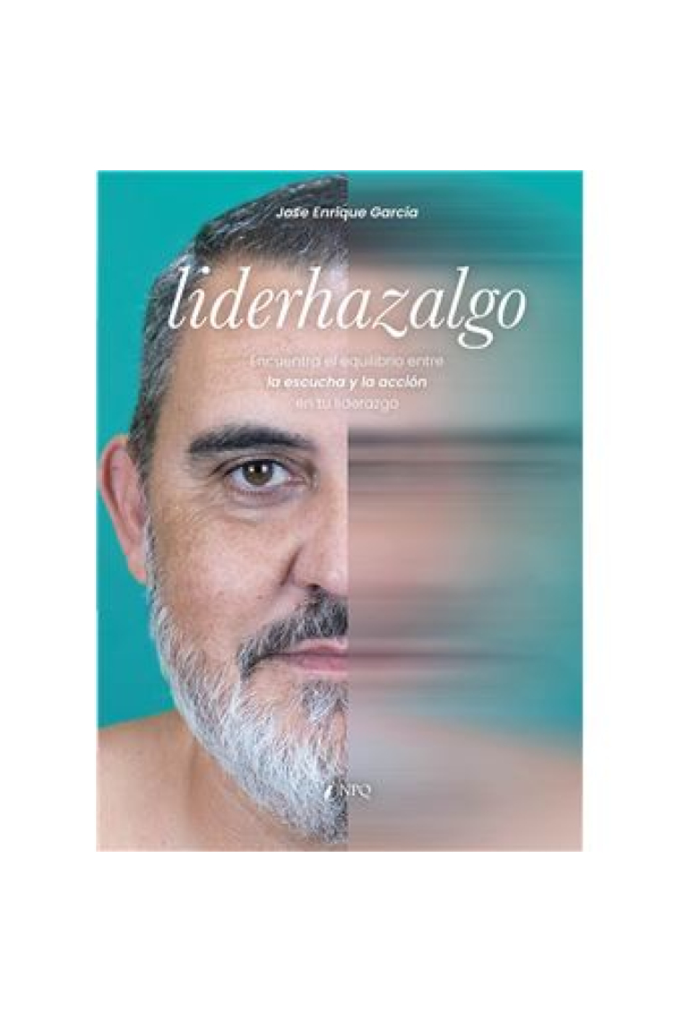 Liderhazalgo. Encuetra el equilibrio entre la escucha y la acción en tu liderazgo