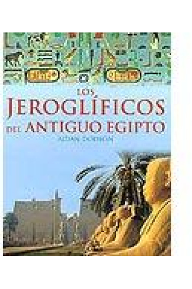 Los Jeroglificos del antiguo Egipto