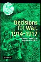 Decisions for War: 1914-1917