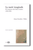 La nació imaginada. Els fonaments dels Països Catalans (1931-1939)