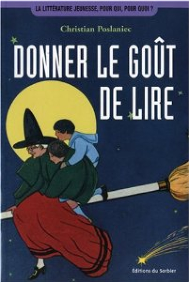 Donner le goût de lire: des animations pour faire découvrir aux jeunes le plaisir de lire...