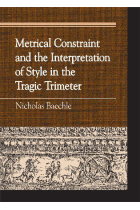 Metrical constraint and the interpretation of style in the tragic trimeter