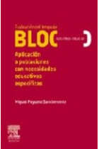 Evaluación del lenguaje BLOC  (BLOC -C, BLOC -S, BLOC SR. Aplicaciones a poblaciones con necesidades educativas especiales Manual