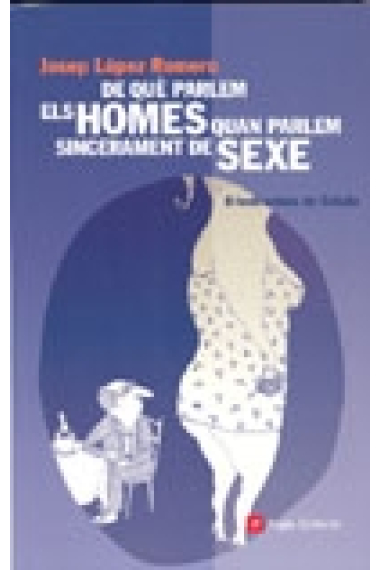 De que parlen els homes quan parlem sincerament de sexe