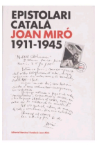 Epistolari català. Joan Miró, 1911-1945. Volum I