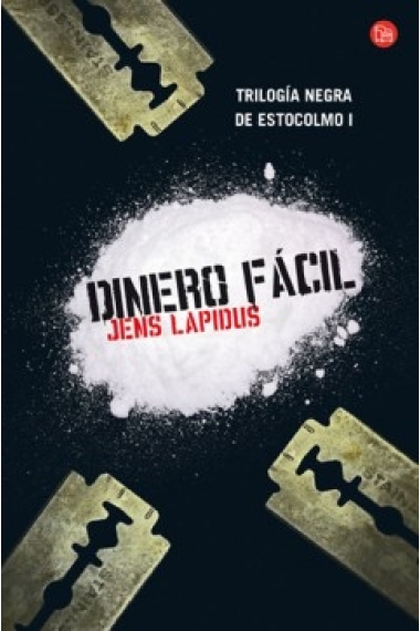 Dinero fácil (Trilogía Negra de Estocolmo I)