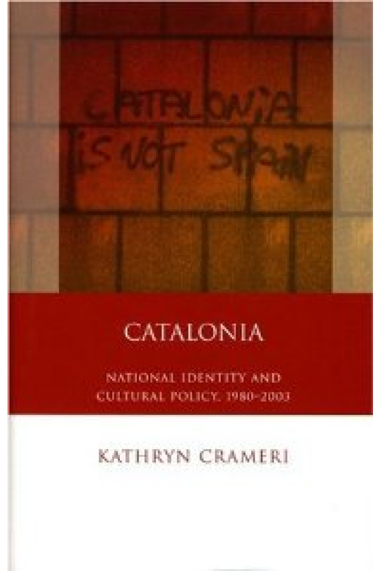 Catalonia: National Identity and Cultural Policy, 1980-2003