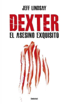 Dexter, el asesino exquisito