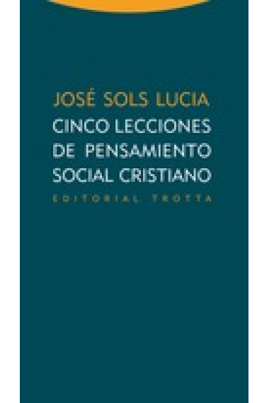 Cinco lecciones de pensamiento social cristiano