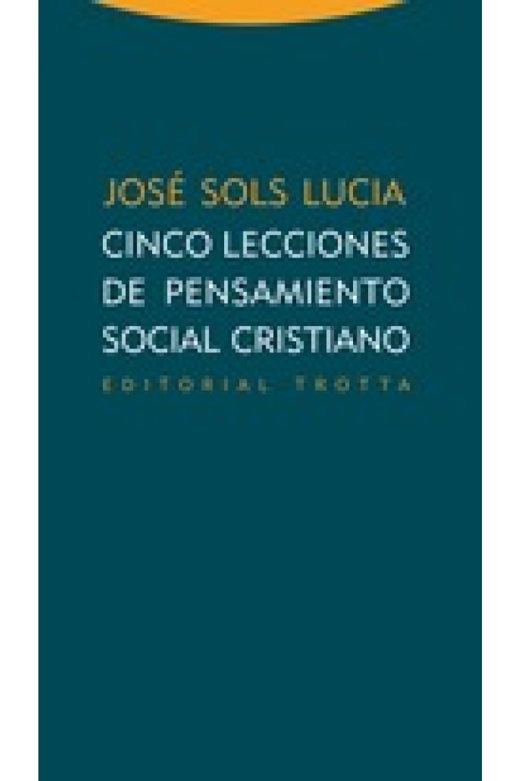 Cinco lecciones de pensamiento social cristiano