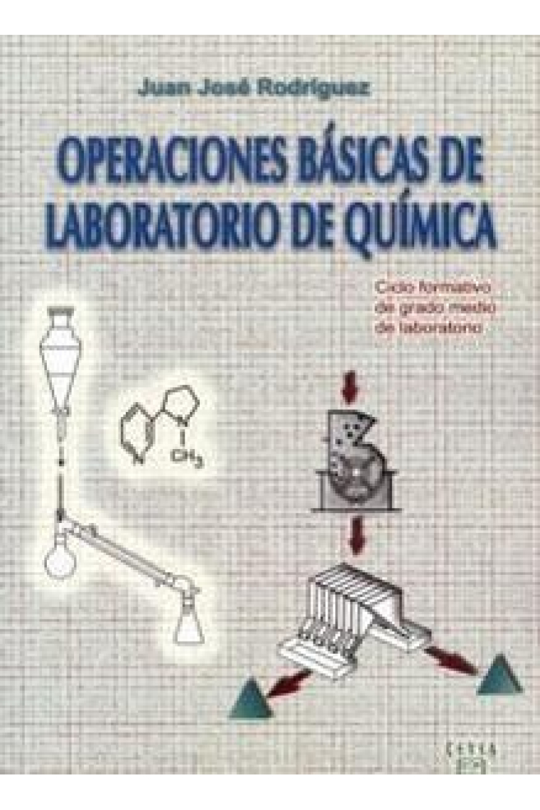 Operaciones basicas de laboratorio de quimica. Ciclo formativo de grado medio de laboratorio