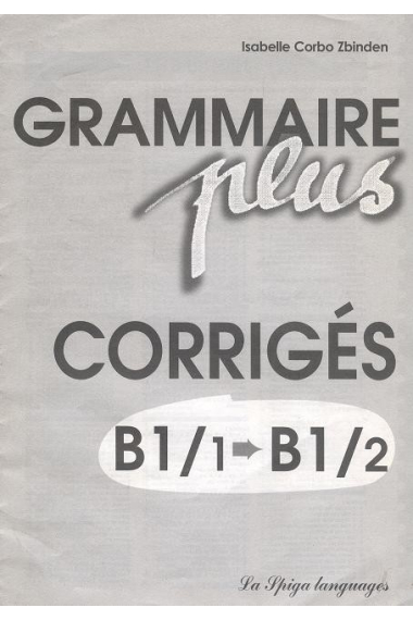 Grammaire PLUS Corrigés B1/1 - B1/2