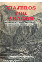 Viajeros por Aragón. Trotamundos, curiosos, impertinentes, plumíferos y zaurines en general