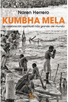 Kumbha Mela: la celebración espiritual más grande del mundo