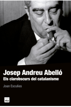 Josep Andreu i Abelló. El clarobscurs del catalanisme