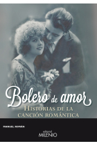 Bolero de amor. Historias de la canción romántica