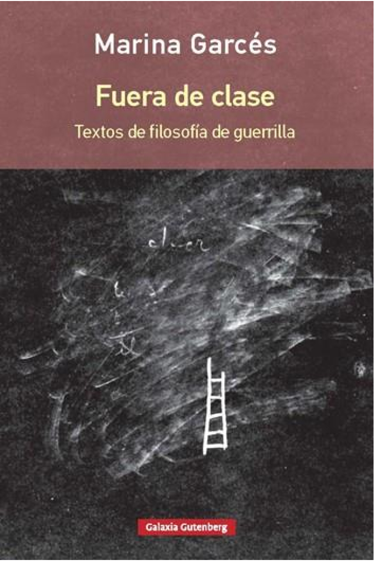 Fuera de clase: textos de filosofía de guerrilla