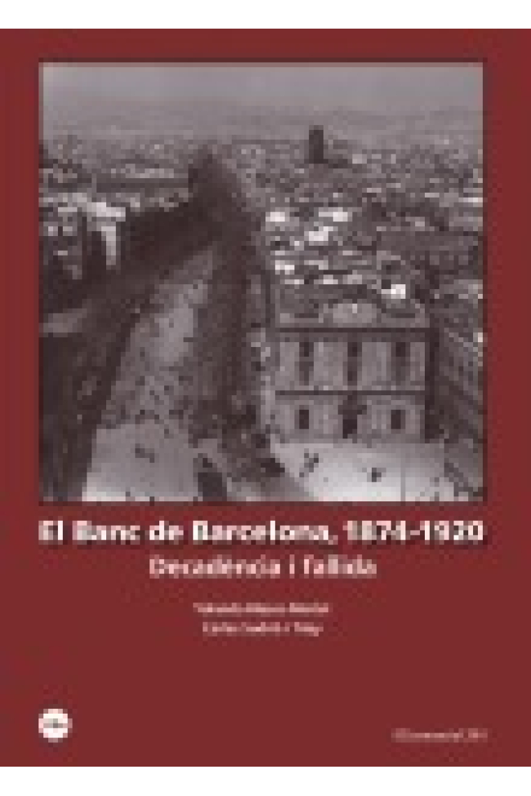 El Banc de Barcelona, 1874-1920. Decadència i fallida