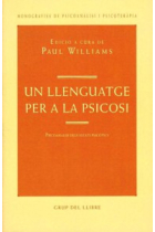 Un llenguatge per a la psicosi. Psicoanàlisi dels estats psicòtics