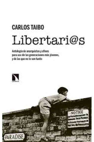 Libertari@s. Antología de anarquistas y afines para uso de las generaciones más jóvenes y de las que no lo son tanto