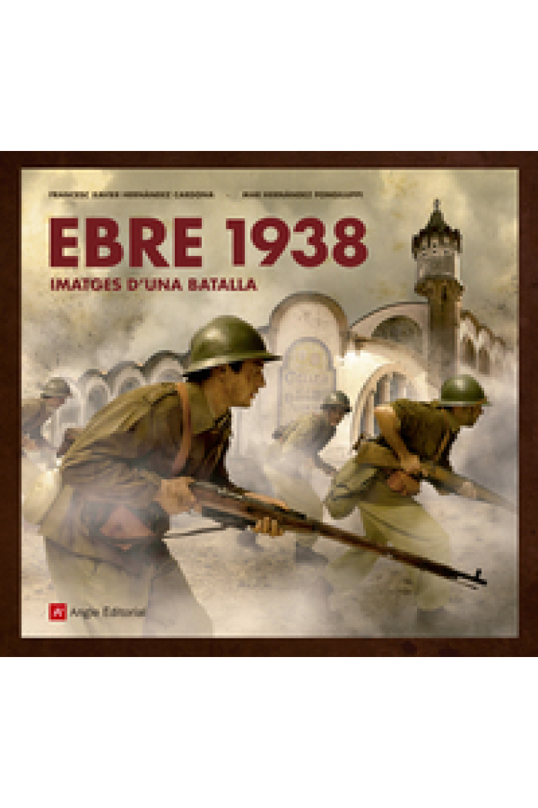 Ebre 1938. Imatges d'una batalla