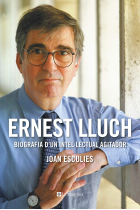 Ernest Lluch. Biografia d'un intel·lectual agitador (Premi Gaziel 2018)