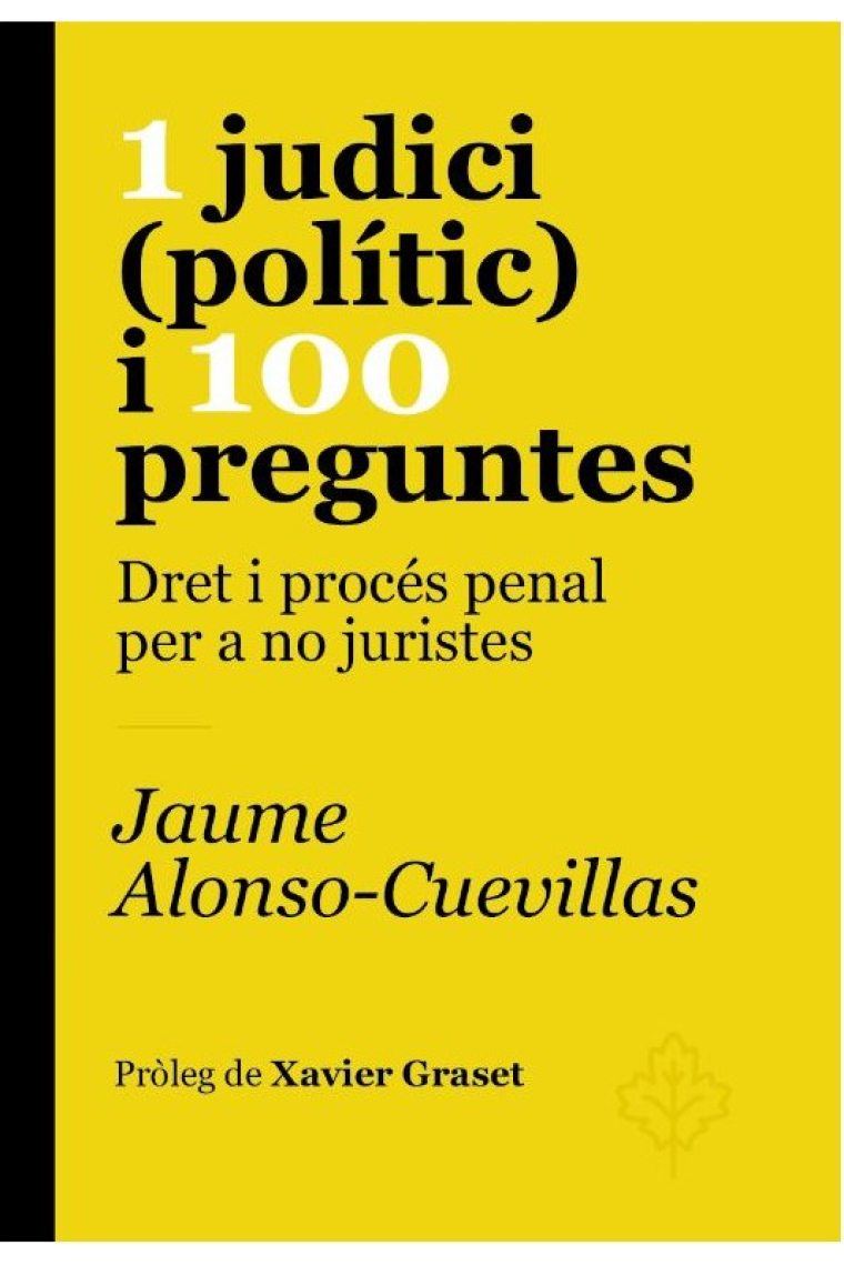 1 judici (polític) i 100 preguntes. Dret i procés penal per a no juristes