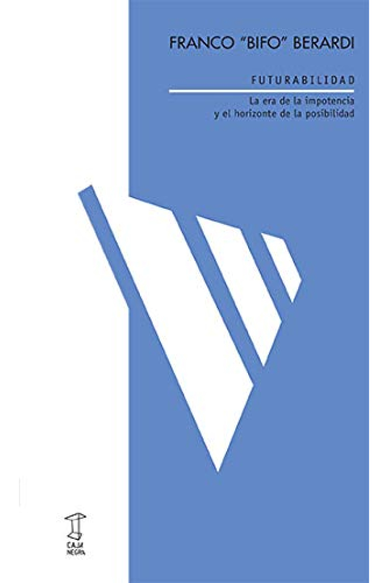 Futurabilidad. La era de la impotencia y el horizonte de la posibilidad