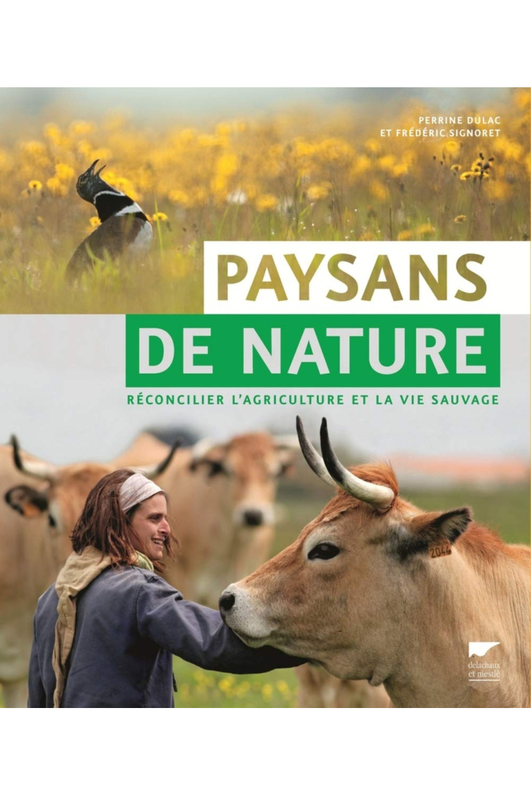 Paysans de nature. Réconcilier l'agriculture et la vie sauvage