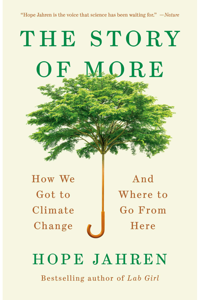 The Story Of More. How We Got to Climate Change and Where to Go from Here