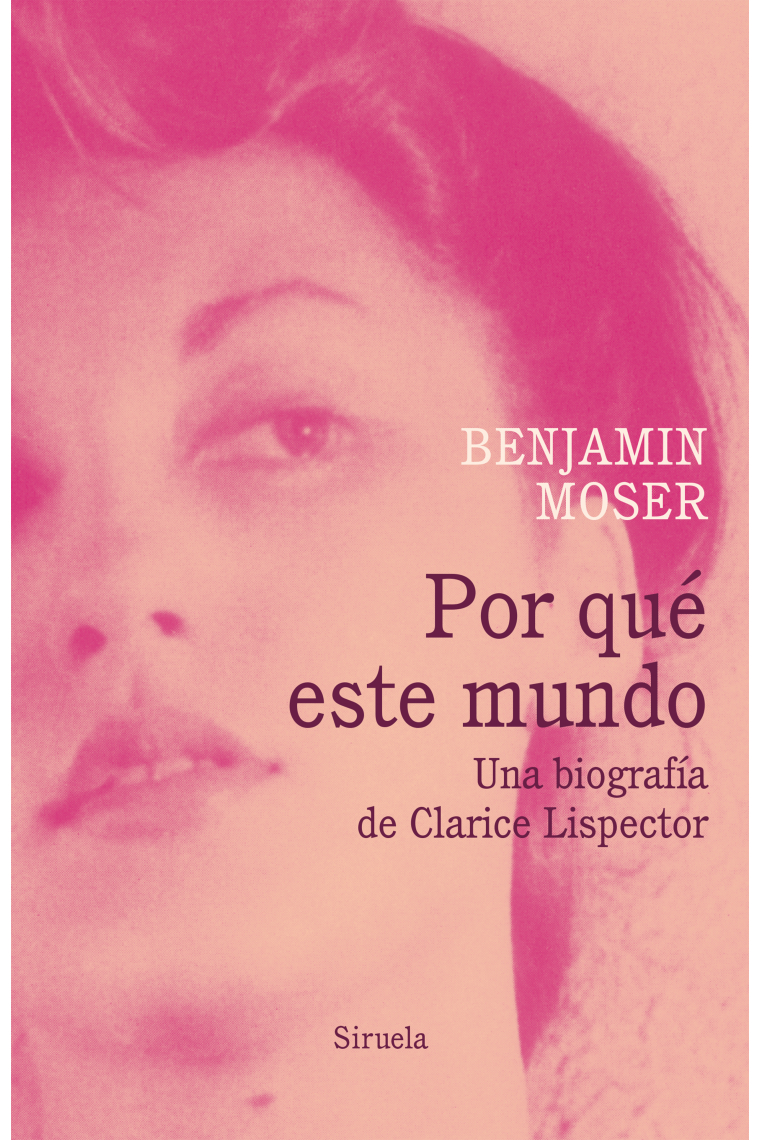 Por qué este mundo: una biografía de Clarice Lispector