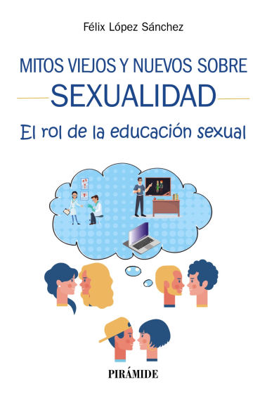 Mitos viejos y nuevos sobre sexualidad. El rol de la educación sexual