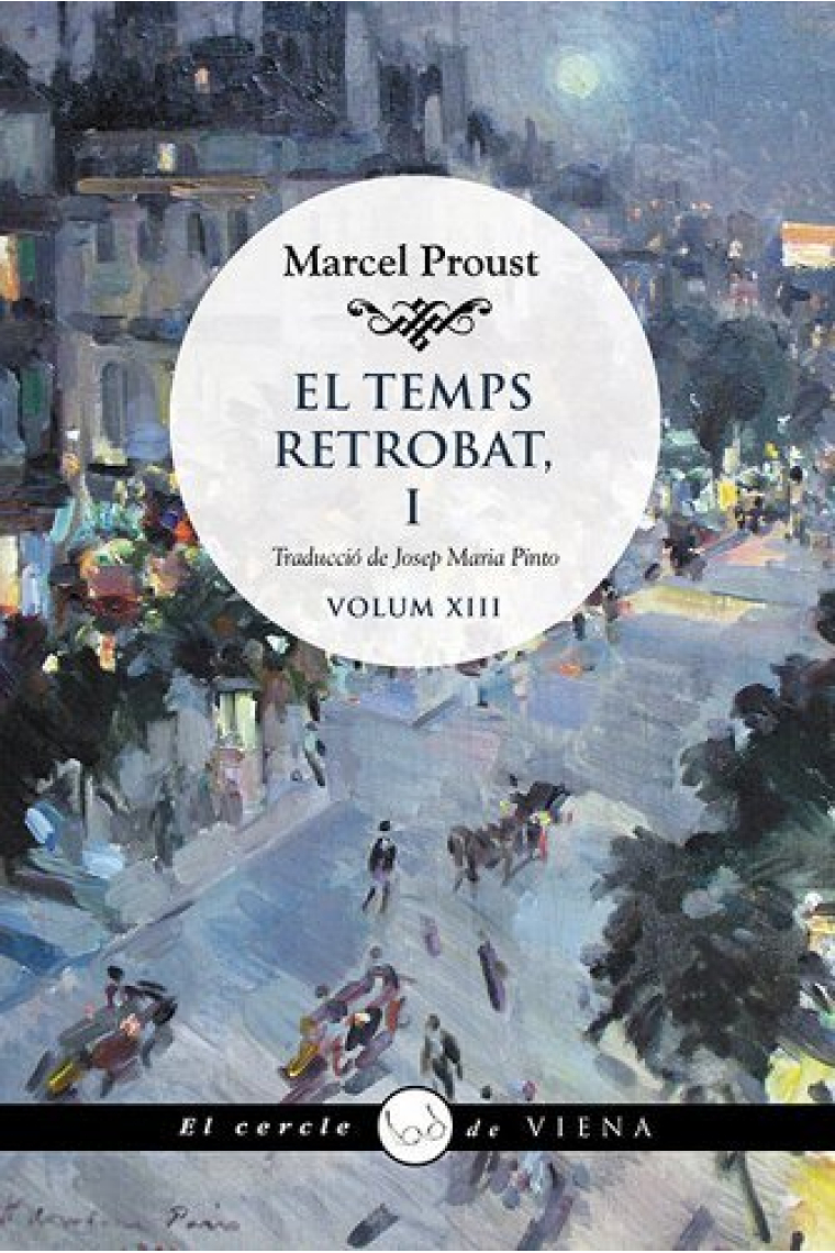 El temps retrobat (I)  ·A la recerca del temps perdut. Volum XIII·