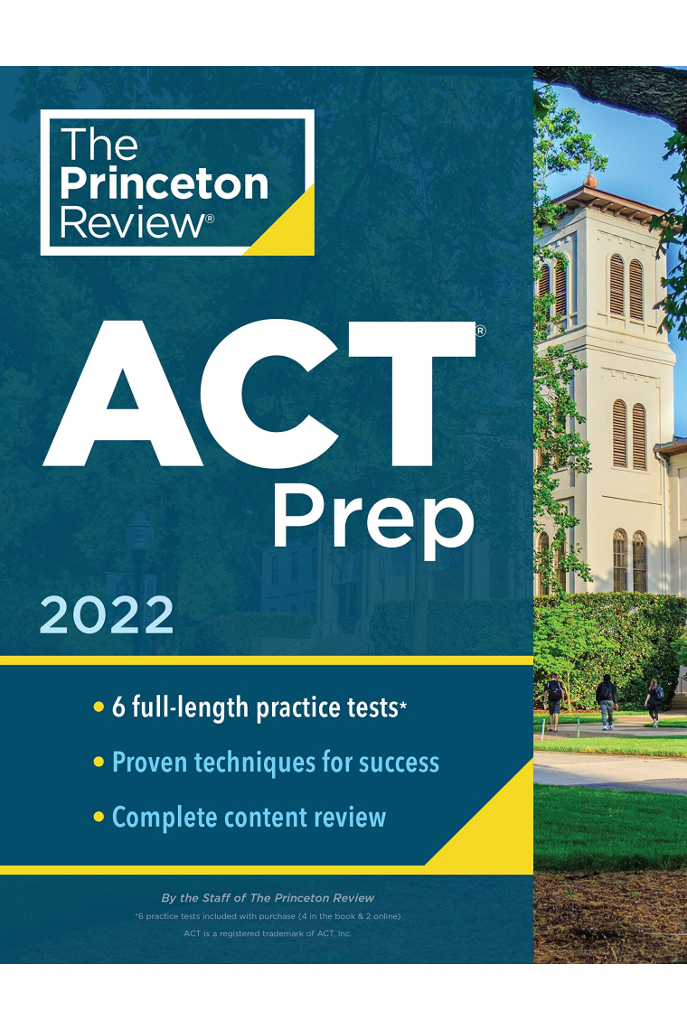 Princeton Review ACT Prep, 2022: 6 Practice Tests + Content Review + Strategies