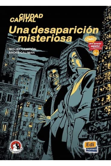 Una desaparicion misteriosa. Nivel A1 (Cómics para aprender español)