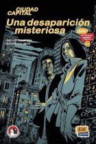 Una desaparicion misteriosa. Nivel A1 (Cómics para aprender español)