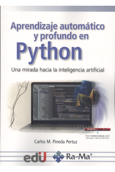 Aprendizaje automático y profundo en Pynthon. Una mirada havia la inteligencia artificial